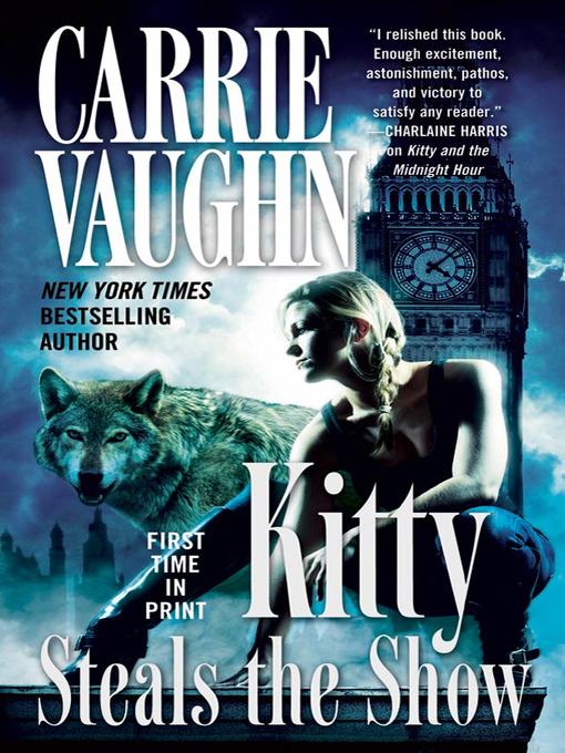 Title details for Kitty Steals the Show by Carrie Vaughn - Wait list